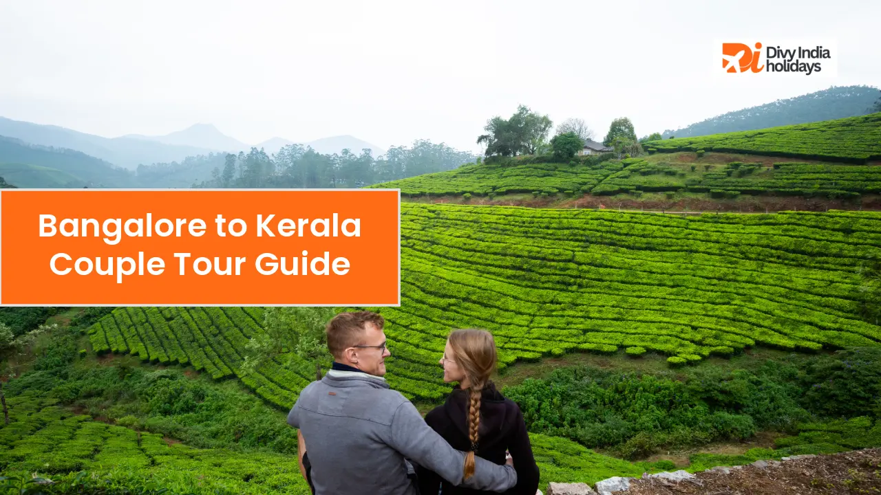 Bangalore to Kerala Couple Tour Guide