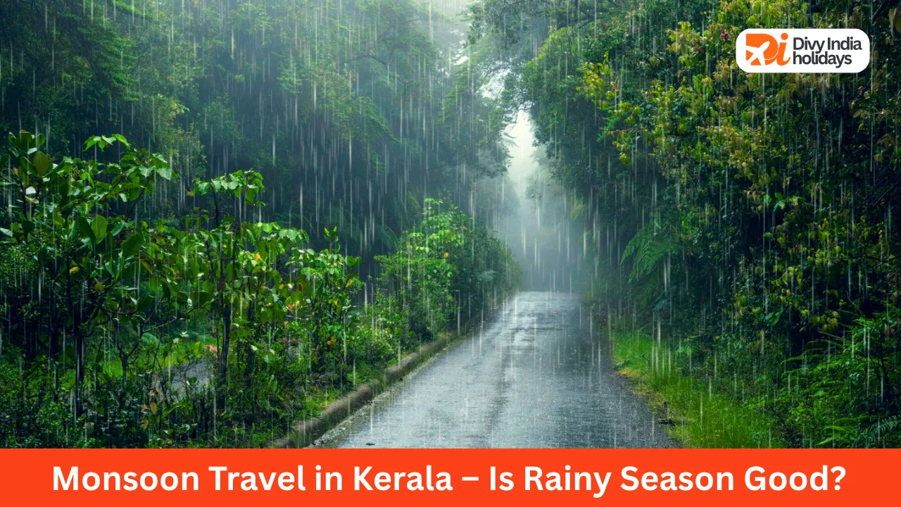 Kerala Monsoon Travel Guide – Best Time, Places & Tips