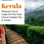 Kerala Monsoon Travel Guide for First-Time Visitors (Simple Tips & Tricks)