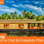 Kerala Trip Itinerary for 5 Days Best Places to Visit & Complete Plan